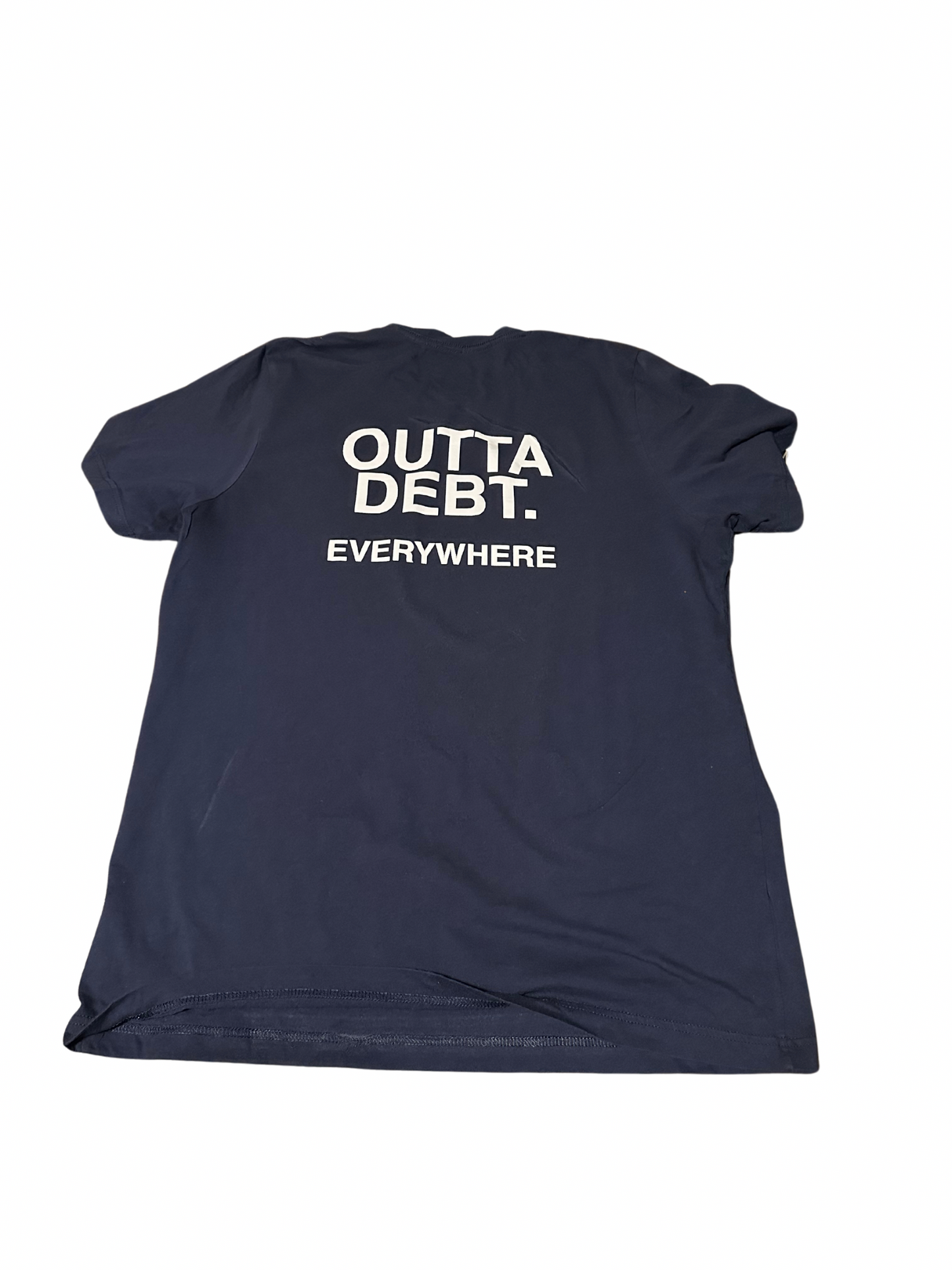 Outta Debt. Unisex T-Shirt