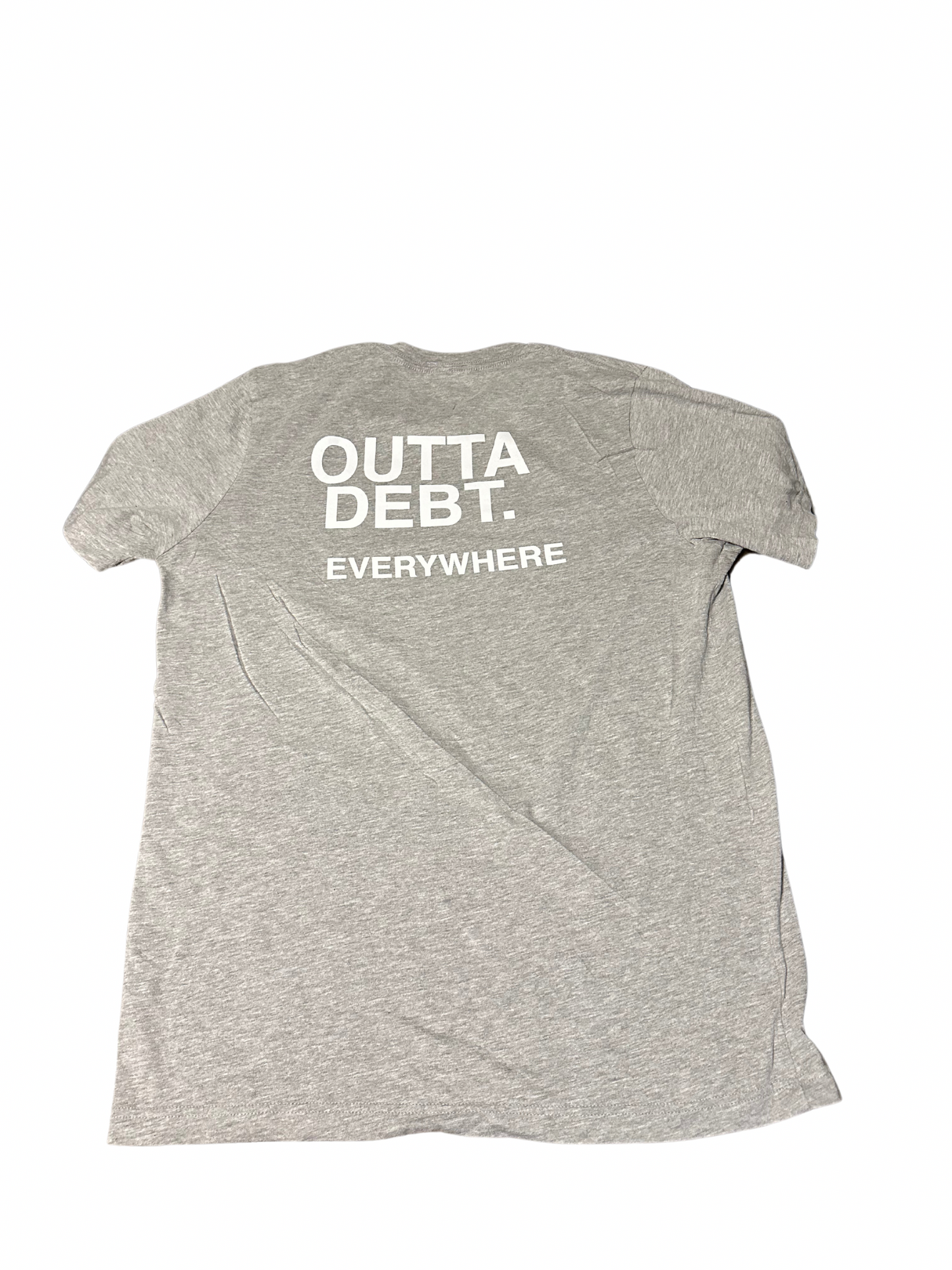 Outta Debt. Unisex T-Shirt