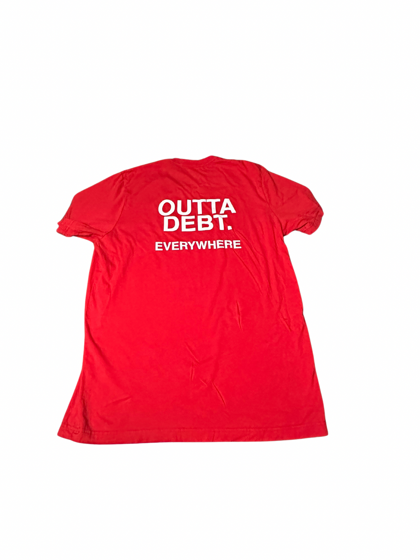 Outta Debt. Unisex T-Shirt